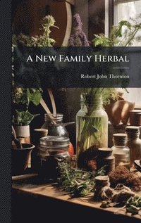 bokomslag A New Family Herbal