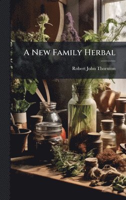 bokomslag A New Family Herbal
