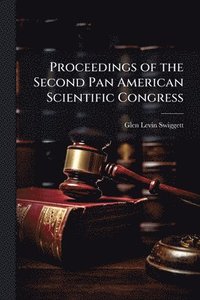 bokomslag Proceedings of the Second Pan American Scientific Congress