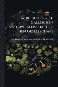 bokomslag Jahrbuch Der St. Gallischen Naturwissenschaftlichen Gesellschaft