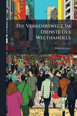 bokomslag Verkehrswege Im Dienste Des Welthandels