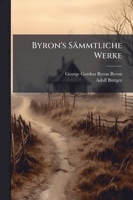 bokomslag Byron's Sämmtliche Werke