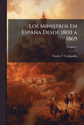 Ministros En España Desde 1800 a 1869