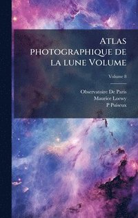 bokomslag Atlas photographique de la lune Volume