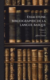 bokomslag Essai d'une bibliographie de la langue basque