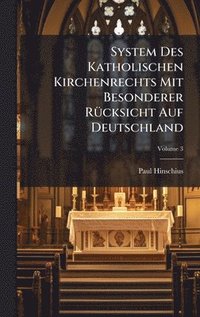 bokomslag System Des Katholischen Kirchenrechts Mit Besonderer RÃ1/4cksicht Auf Deutschland