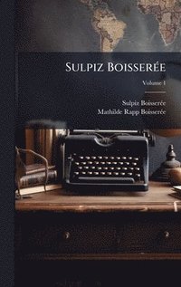 bokomslag Sulpiz BoisserÃ(c)e
