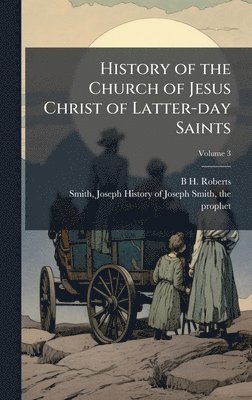 bokomslag History of the Church of Jesus Christ of Latter-day Saints