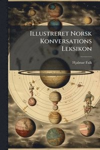 bokomslag Illustreret Norsk Konversations Leksikon