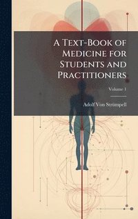 bokomslag Text-Book of Medicine for Students and Practitioners