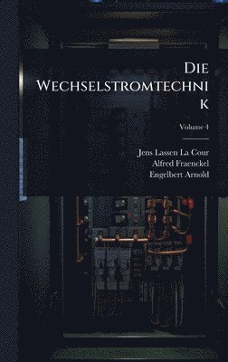 bokomslag Die Wechselstromtechnik