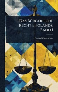bokomslag Das BÃ1/4rgerliche Recht Englands, Band 1