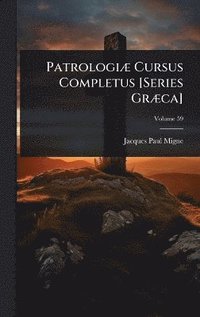 bokomslag PatrologiÃ] Cursus Completus [Series GrÃ]ca]