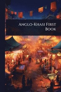 bokomslag Anglo-Khasi First Book