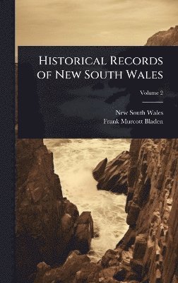 New South Wales, Frank Murcott Bladen - Historical Records of New South Wales, Inbunden