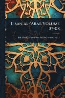 bokomslag Lisan al-'Arab Volume 07-08
