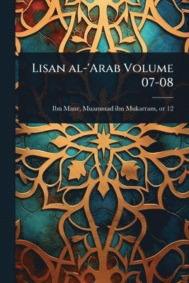 bokomslag Lisan al-'Arab Volume 07-08