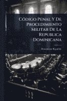 bokomslag CÃ3digo Penal Y De Procedimiento Militar De La Republica Dominicana