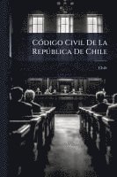 bokomslag CÃ3digo Civil De La RepÃ°blica De Chile