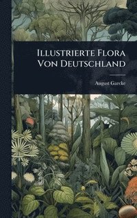 bokomslag Illustrierte Flora Von Deutschland