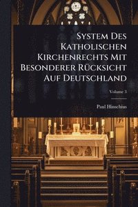 bokomslag System Des Katholischen Kirchenrechts Mit Besonderer RÃ1/4cksicht Auf Deutschland