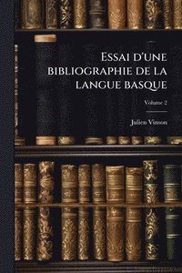 bokomslag Essai d'une bibliographie de la langue basque