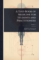 bokomslag A Text-Book of Medicine for Students and Practitioners