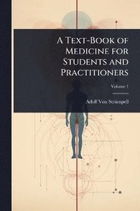 bokomslag Text-Book of Medicine for Students and Practitioners