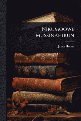 James Hunter - Nikumoowe mussinÃ hikun, Häftad