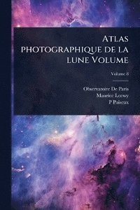 bokomslag Atlas photographique de la lune Volume