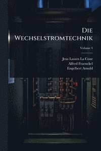 bokomslag Die Wechselstromtechnik