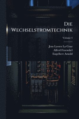 bokomslag Die Wechselstromtechnik