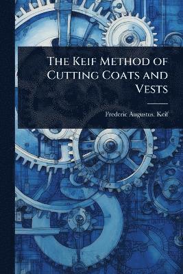 bokomslag Keif Method of Cutting Coats and Vests