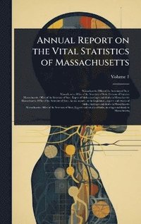 bokomslag Annual Report on the Vital Statistics of Massachusetts