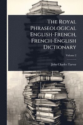 bokomslag Royal Phraseological English-French, French-English Dictionary