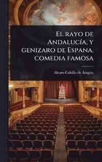 bokomslag rayo de AndalucÃ-a, y genizaro de Espana. comedia famosa
