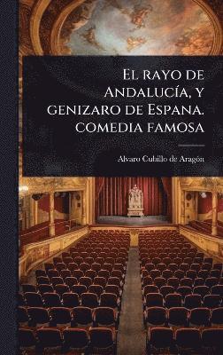 bokomslag rayo de AndalucÃ-a, y genizaro de Espana. comedia famosa