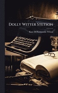 bokomslag Dolly Witter Stetson