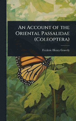 bokomslag Account of the Oriental Passalidae (Coleoptera)