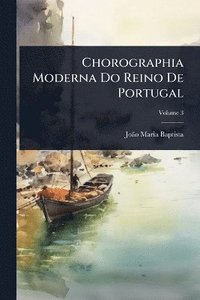 bokomslag Chorographia Moderna Do Reino De Portugal