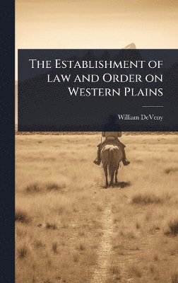 bokomslag Establishment of law and Order on Western Plains