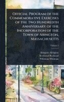 bokomslag Official Program of the Commemorative Exercises of the two Hundredth Anniversary of the Incorporation of the Town of Abington, Massachusetts