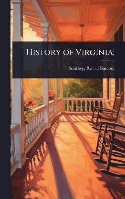 History of Virginia;, Inbunden