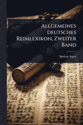 bokomslag Allgemeines deutsches Reimlexikon, Zweiter Band