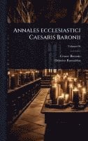 bokomslag Annales ecclesiastici Caesaris Baronii