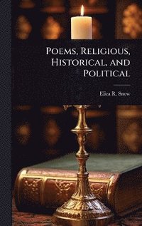 bokomslag Poems, Religious, Historical, and Political