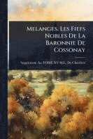 bokomslag Melanges. Les Fiefs Nobles De La Baronnie De Cossonay