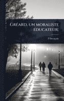 bokomslag GrÃ(c)ard, un moraliste Ã(c)ducateur;