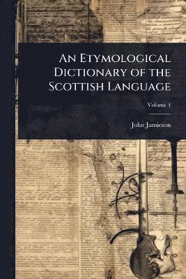 bokomslag Etymological Dictionary of the Scottish Language
