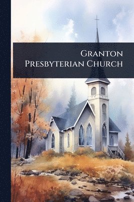 bokomslag Granton Presbyterian Church